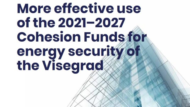 More effective use of the 2021-2027 Cohesion Funds for Energy Security of the Visegrad